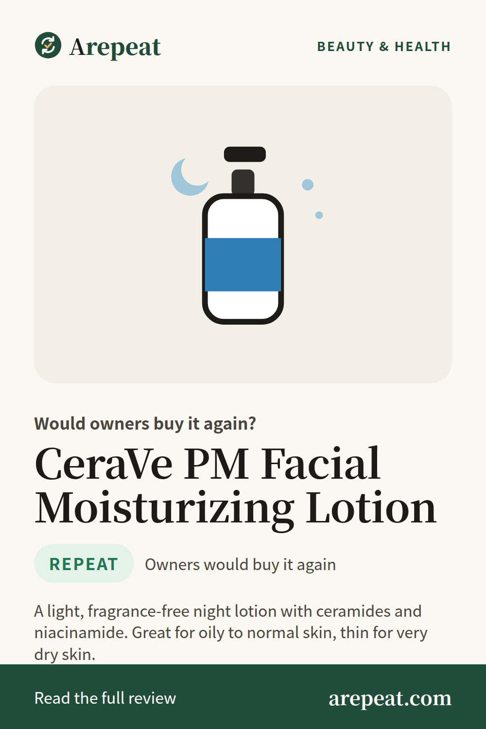 CeraVe PM Facial Moisturizing Lotion review: would owners buy it again?