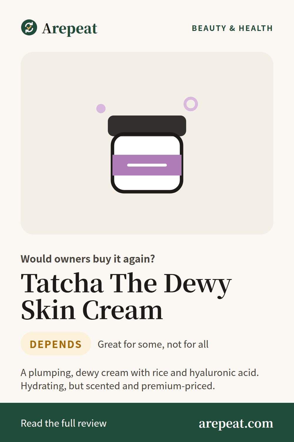 Tatcha The Dewy Skin Cream review: would owners buy it again?