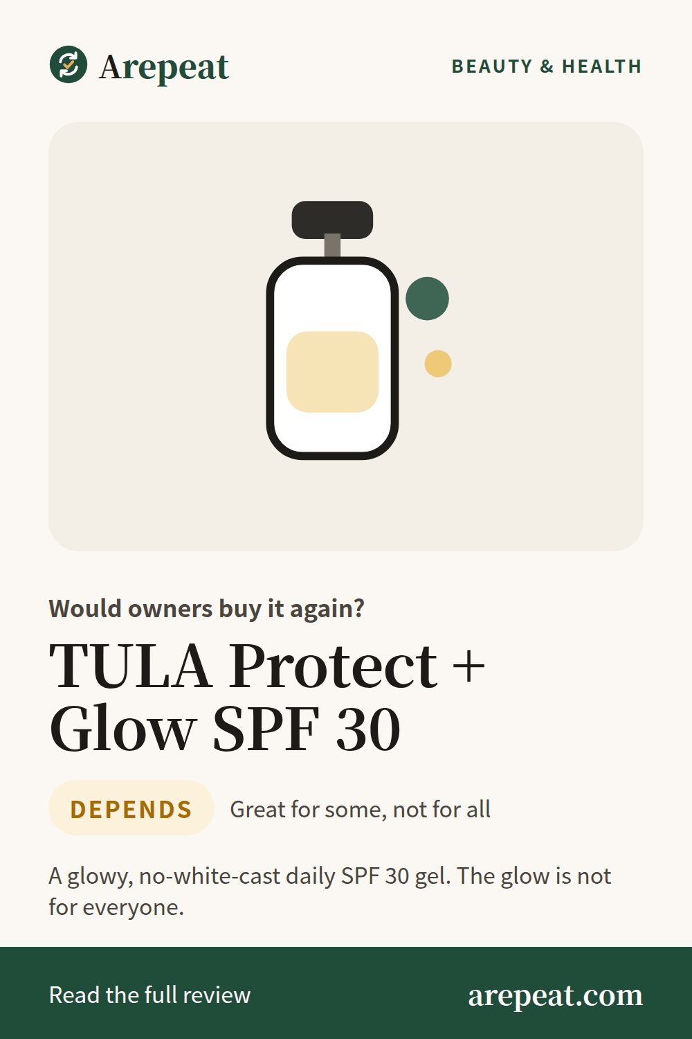 TULA Protect + Glow SPF 30 review: would owners buy it again?