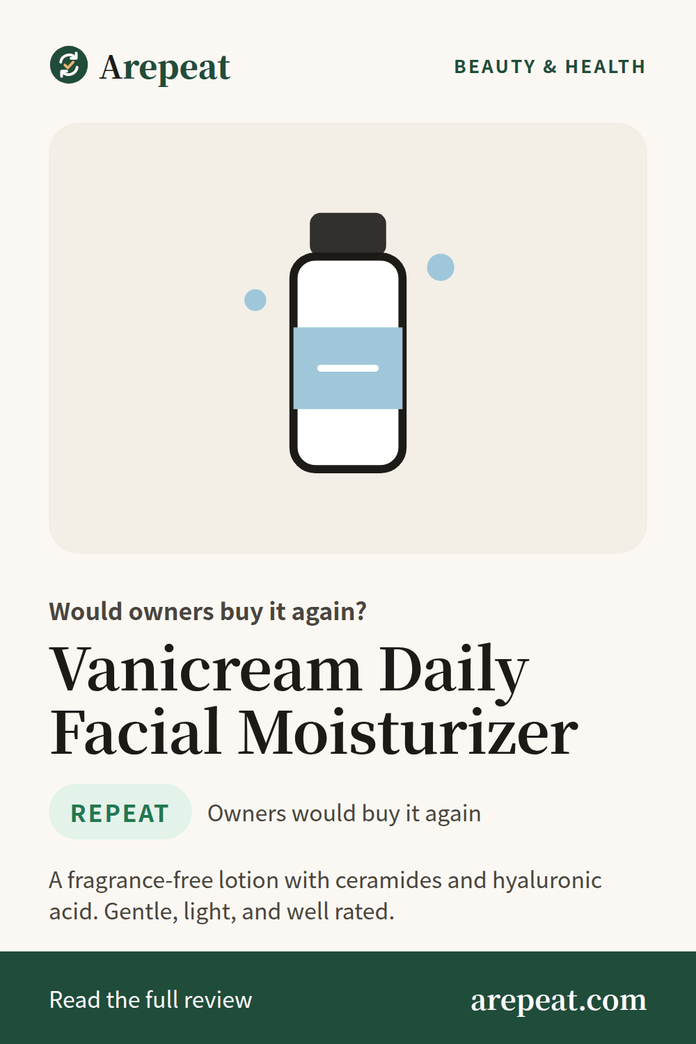 Vanicream Daily Facial Moisturizer review: would owners buy it again?