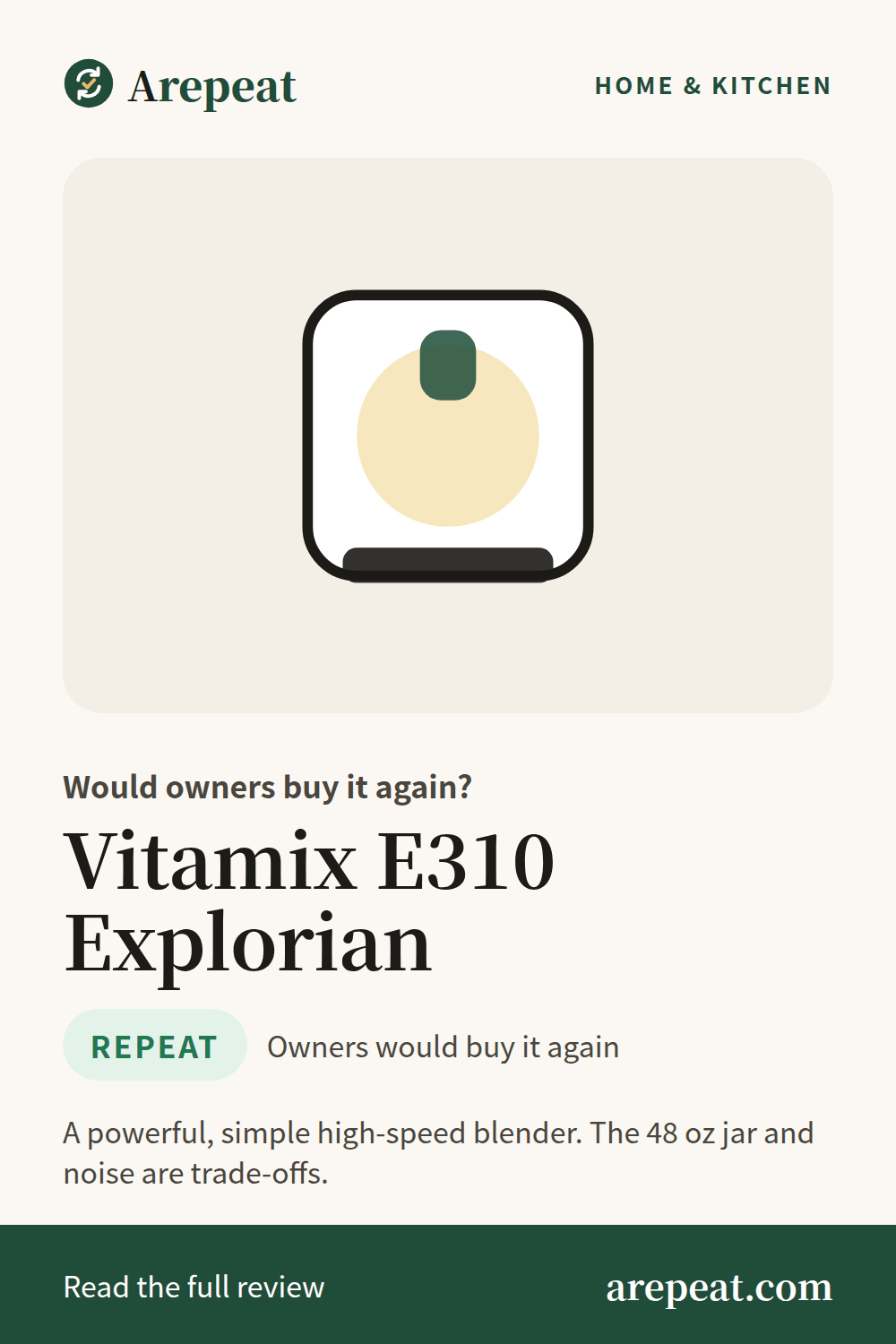 Vitamix E310 Explorian review: would owners buy it again?